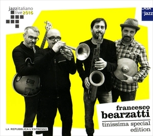FRANCESCO BEARZATTI / フランチェスコ・ベアザッティ / JAZZ ITALIANO LIVE 2016 (15) TINISSIMA SPECIAL EDITION