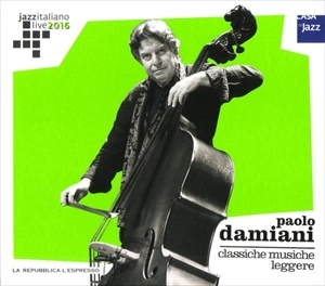 PAOLO DAMIANI / パオロ・ダミアーニ / JAZZ ITALIANO LIVE 2016 (11) CLASSICHE MUSICHE LEGGERE / JAZZ ITALIANO LIVE 2016 (11) CLASSICHE MUSICHE LEGGERE 
