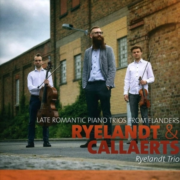 RYELANDT TRIO / リエラント・トリオ / CALLAERTS:PIANO TRIO/RYELANDT:PIANO TRIO NO.1&2