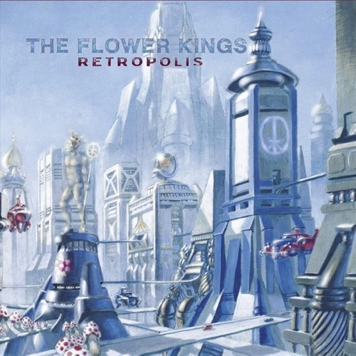 THE FLOWER KINGS / ザ・フラワー・キングス / RETROPOLIS: LTD DIGIPACK EDITION