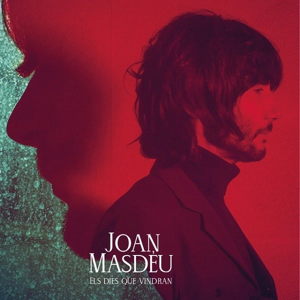 JOAN MASDEU / ホアン・マスデウ / ELS DIES QUE VINDRAN