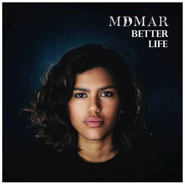 MDMAR / BETTER LIFE