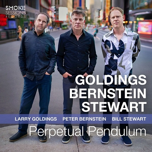 LARRY GOLDINGS, PETER BERNSTEIN, BILL STEWART / ラリー・ゴールディングス, ピーター・バーンスタイン, ビル・スチュワート / PERPETUAL PENDULUM