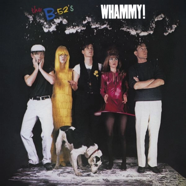 the B-52'S / WHAMMY!