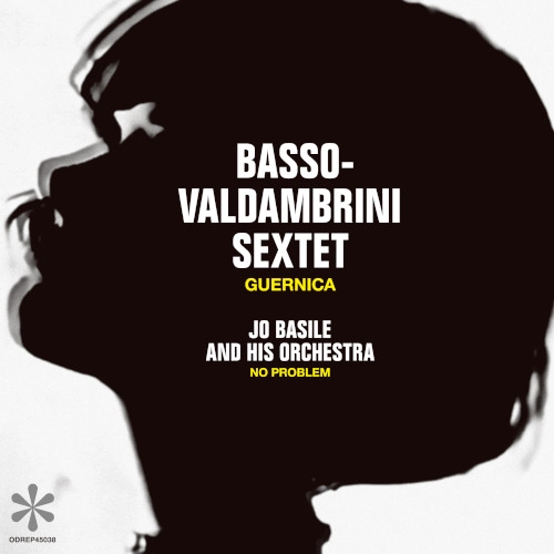 BASSO VALDAMBRINI SEXTET/JO BASILE / バッソ=ヴァルダンブリーニ・セクステット/ジョー・ベイジル楽団 / ゲルニカ / 危険な関係のテーマ / GUERNICA/NO PROBLEM