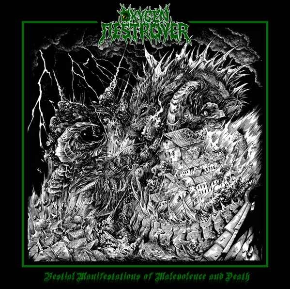 OXYGEN DESTROYER / BESTIAL MANIFESTATIONS OF MALEVOLENCE & DEATH