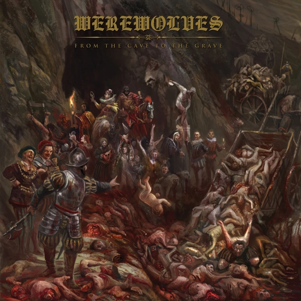 WEREWOLVES / FROM THE CAVE TO THE GRAVE