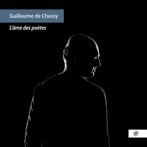 GUILLAUME DE CHASSY / ギヨーム・デ・シャッシー / L'AME DES POETES