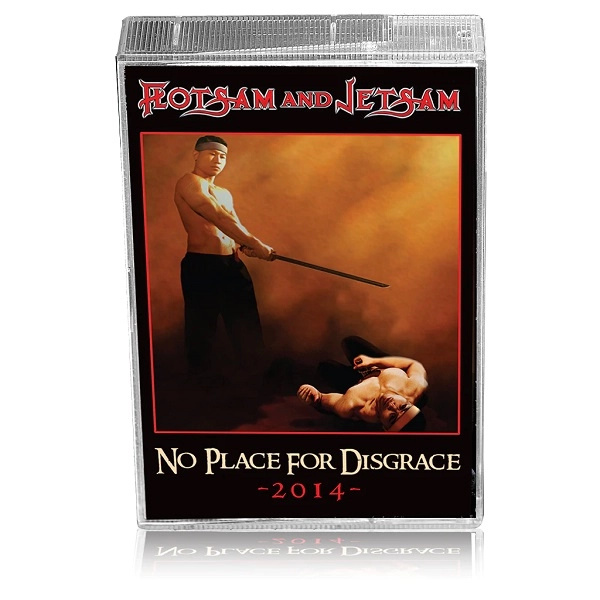 FLOTSAM AND JETSAM / フロットサム・アンド・ジェットサム / NO PLACE FOR DISGRACE 2014<CASETTE>