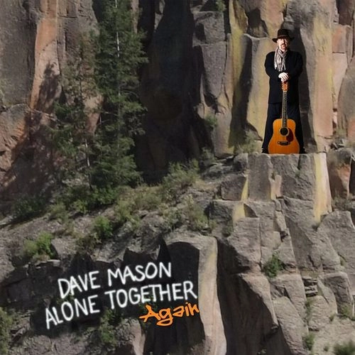 DAVE MASON / デイヴ・メイソン / ALONE TOGETHER AGAIN (CD) / ALONE TOGETHER AGAIN