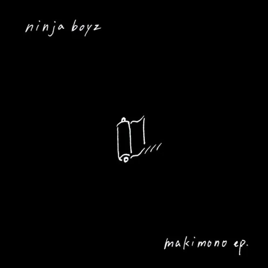 NINJA BOYZ / MAKIMONO E.P.