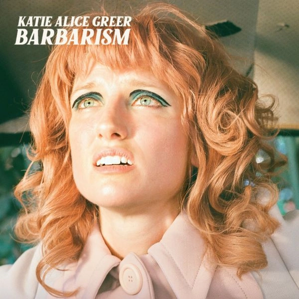KATIE ALICE GREER / ケイティ・アリス・グリア / BARBARISM (LP)