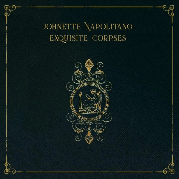 JOHNETTE NAPOLITANO / EXQUISITE CORPSES (CD)