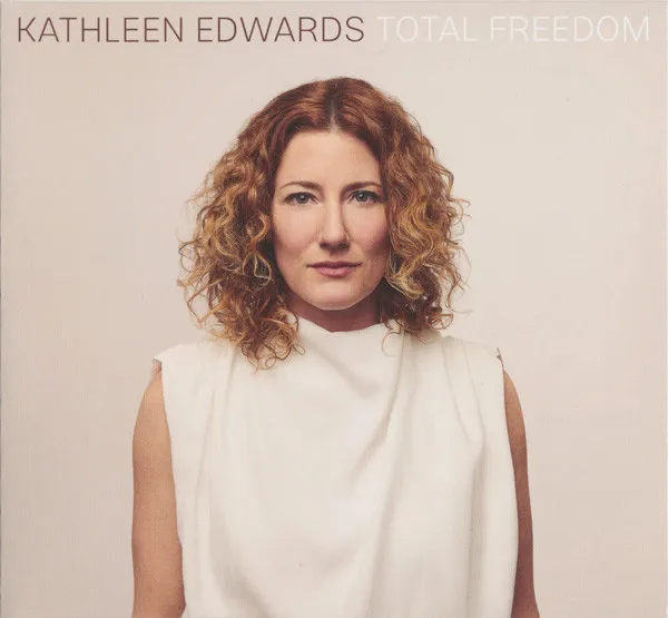 KATHLEEN EDWARDS / キャスリーン・エドワーズ / TOTAL FREEDOM