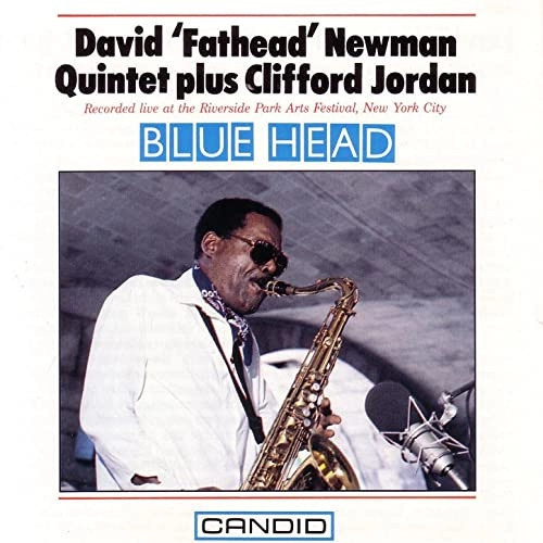 DAVID "FATHEAD" NEWMAN / デヴィッド・"ファットヘッド"・ニューマン / ブルー・ヘッド