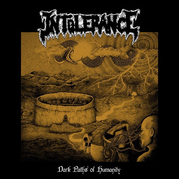 INTOLERANCE(METAL) / DARK PATHS OF HUMANITY