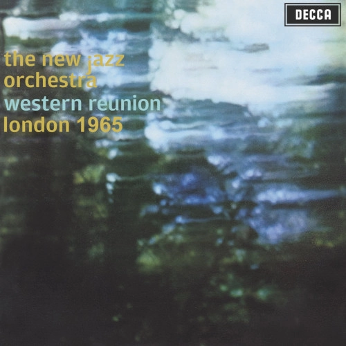 NEW JAZZ ORCHESTRA / ニュー・ジャズ・オーケストラ / WESTERN REUNION LONDON 1965