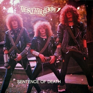 DESTRUCTION / デストラクション / SENTENCE OF DEATH