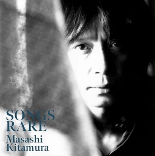 Masashi Kitamura / 北村昌士 / SONGS RARE