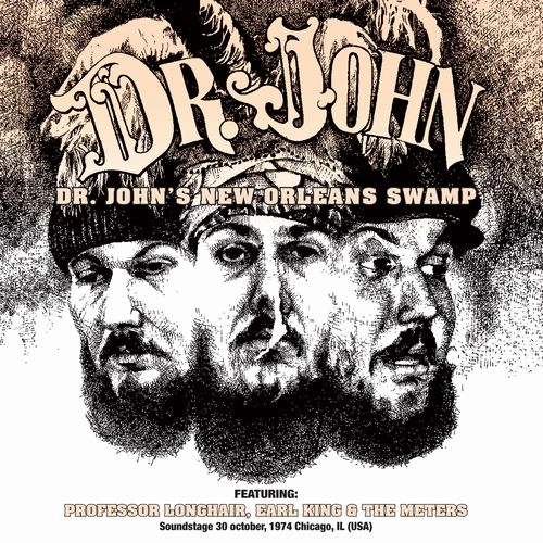 DR. JOHN / ドクター・ジョン / 1974-06-13 CHALMETTE, LA (2LP) / 1974-06-13 CHALMETTE, LA