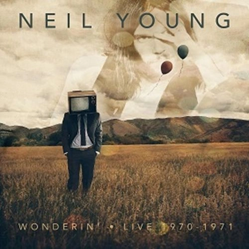 NEIL YOUNG (& CRAZY HORSE) / ニール･ヤング / WONDERIN' - LIVE 1970-1971 (CD) / WONDERIN' - LIVE 1970-1971