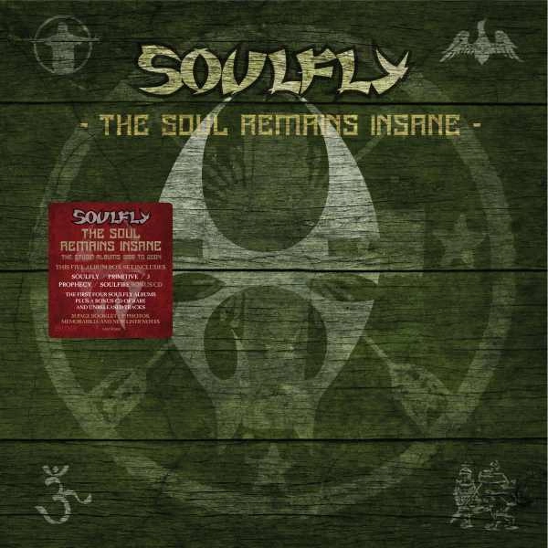 SOULFLY / ソウルフライ / THE SOUL REMAINS INSANE: THE STUDIO ALBUMS 1998 TO 2004 / SOUL REMAINS INSANE: THE STUDIO ALBUMS 1998 TO 2004