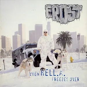 FROST / WHEN HELL.A. FREEZES OVER