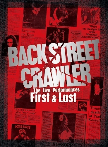 BACK STREET CRAWLER / バック・ストリート・クローラー / ザ･ライヴ･パフォーマンス -ファースト＆ラスト