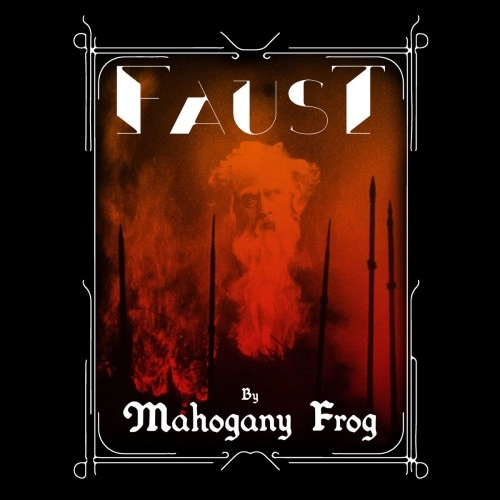 MAHOGANY FROG / マホガニー・フロッグ / FAUST