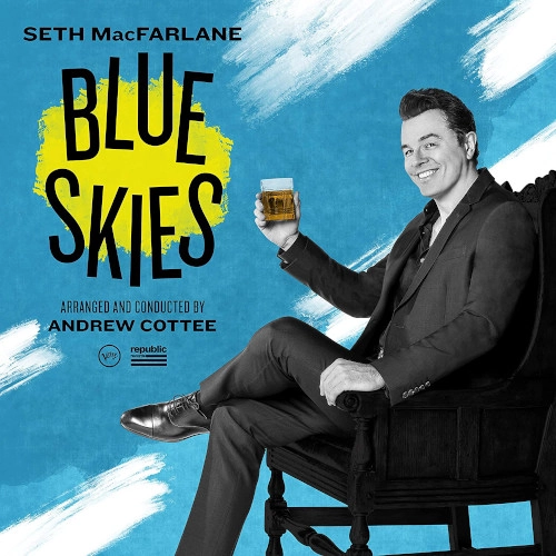 SETH MACFARLANE / セス・マクファーレン / BLUE SKIES