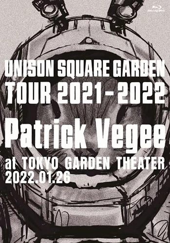 UNISON SQUARE GARDEN / ユニゾン・スクエア・ガーデン / "UNISON SQUARE GARDEN Tour 2021-2022 “Patrick Vegee"" at TOKYO GARDEN THEATER 2022.01.26"