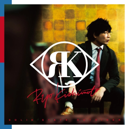 RYO KISHIMOTO / 岸本亮 / Solid State Outsider