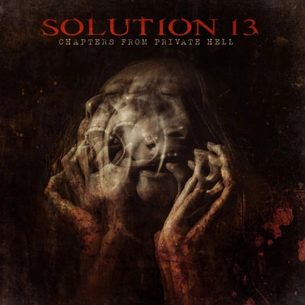 SOLUTION 13 / ソリューション・サーティーン / チャプターズ･フロム･プライベート･ヘル＜直輸入盤国内仕様＞ / CHAPTERS FROM PRIVATE HELL