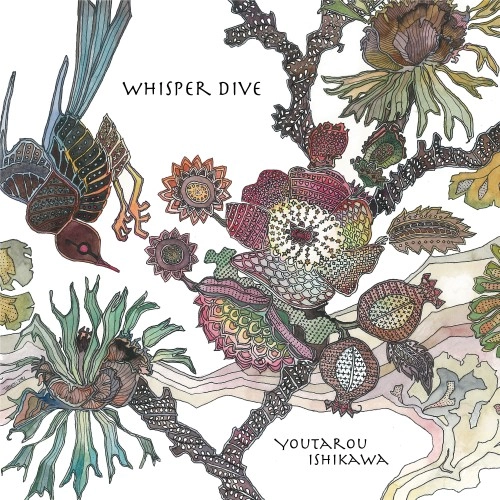 石川陽太郎 / WHISPER DIVE