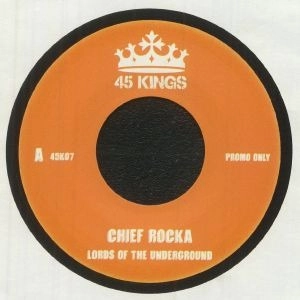LORDS OF THE UNDERGROUND / CHIEF ROCKA / HERE COME THE LORDS 7"