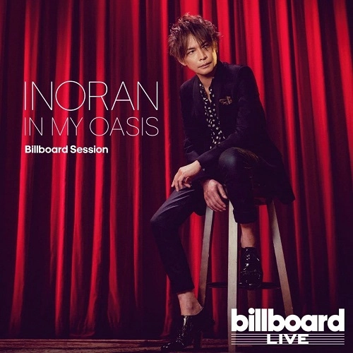 INORAN / イノラン / IN MY OASIS Billboard Session