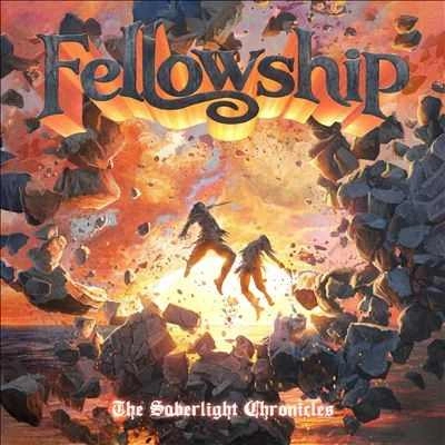 FELLOWSHIP (METAL) / フェローシップ (METAL) / ザ･セイバーライト･クロニクルズ / THE SABERLIGHT CHRONICLES