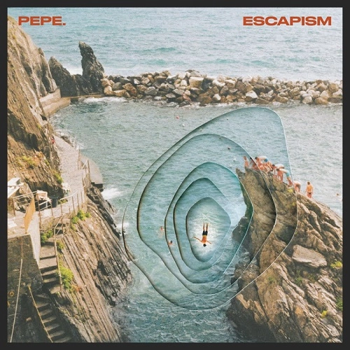 PEPE. / ESCAPISM