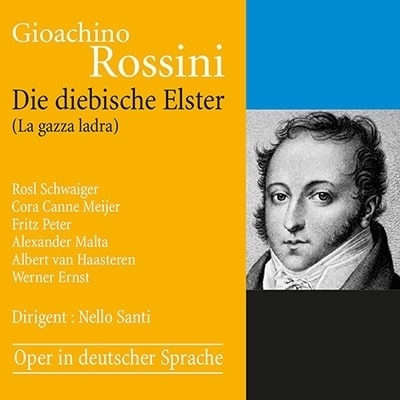 NELLO SANTI / ネルロ・サンティ / ROSSINI:THE THIEVING MAGPIE(SUNG IN GERMAN),ETC