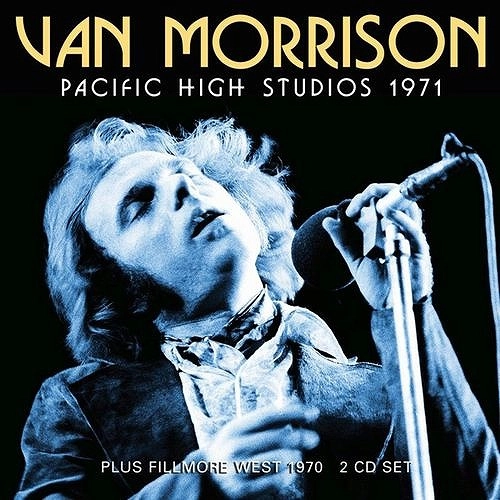 VAN MORRISON / ヴァン・モリソン / PACIFIC HIGH STUDIOS 1971 (2CD) / PACIFIC HIGH STUDIOS 1971