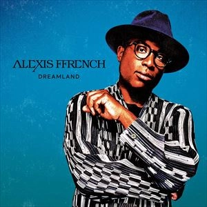 ALEXIS FFRENCH / アレクシス・フレンチ / DREAMLAND