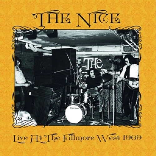 THE NICE (PROG) / ナイス / LIVE AT THE FILLMORE WEST 1969（+3）
