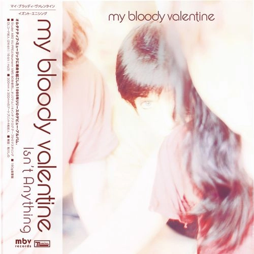 MY BLOODY VALENTINE / マイ・ブラッディ・ヴァレンタイン / イズント･エニシング【新装盤帯付LP】