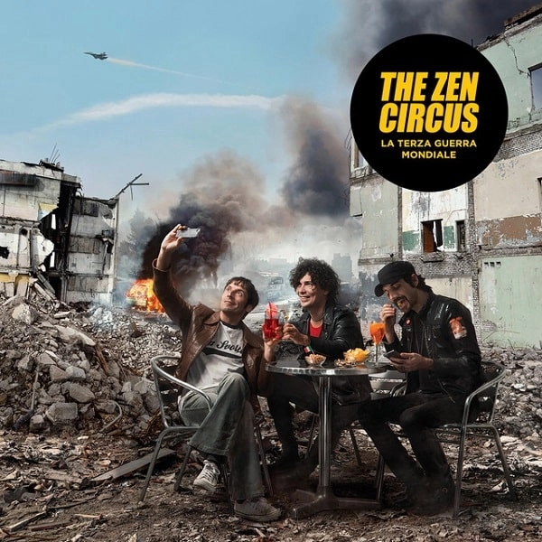 ZEN CIRCUS / ゼン・サーカス / LA TERZA GUERRA MONDIALE