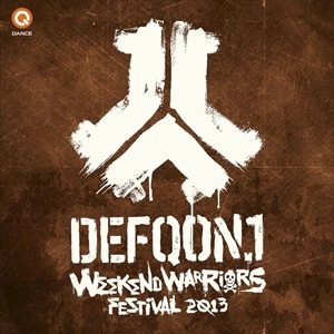 V.A. / オムニバス / DEFQON.1 FESTIVAL 2013 WEEKEND WARRIORS
