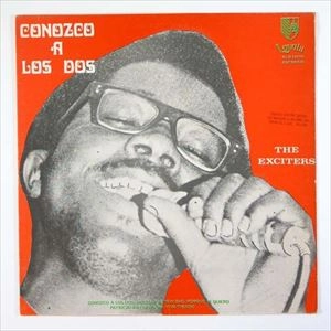 EXCITERS (PANAMA) / エキサイターズ / CONOZCO A LOS DOS