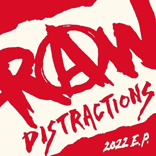 RAW DISTRACTIONS / 2022 E.P.