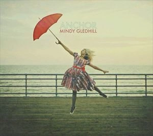 MINDY GLEDHILL / ミンディ・グレッドヒル / ANCHOR