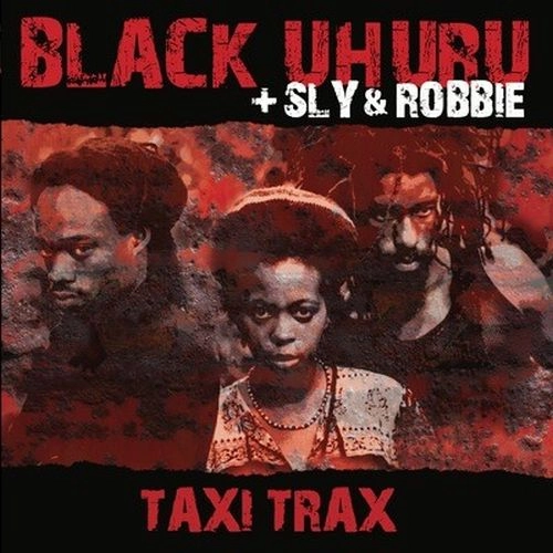 BLACK UHURU / ブラック・ウフル / TAXI TRAX 