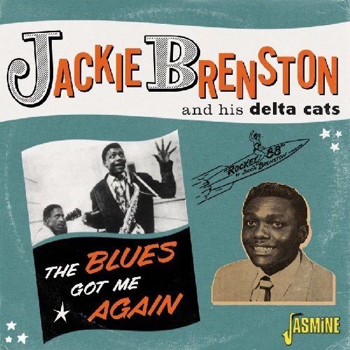 JACKIE BRENSTON & HIS DELTA CATS / BLUES GOT ME AGAIN SINGLES 1961-1962